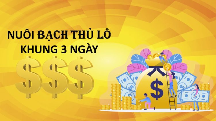 Cách nuôi lô bạch thủ khung 3 ngày chính xác 90%